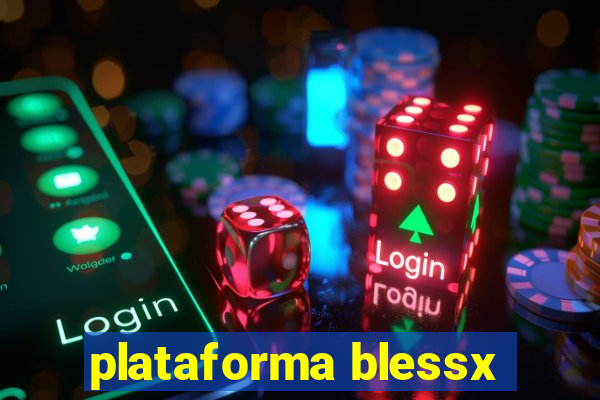 plataforma blessx